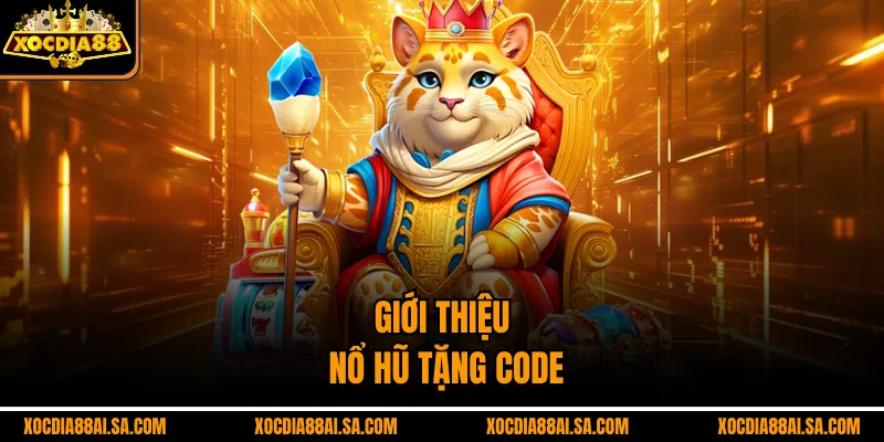 Giới thiệu nổ hũ tặng code
