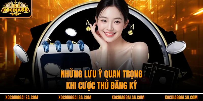 Những lưu ý quan trọng khi cược thủ đăng ký