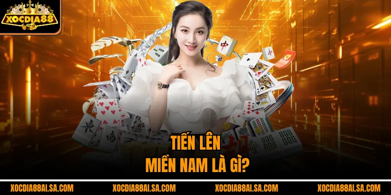 Tiến lên miền nam là gì?