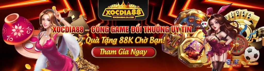 xocdia88 cổng game đổi thưởng uy tín tặng 88k banner